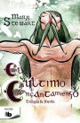 El último encantamiento (Trilogía de Merlín 3)