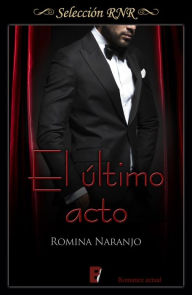 Title: El último acto, Author: Romina Naranjo