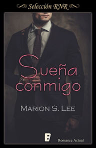 Title: Sueña conmigo (Promesas y sueños 1), Author: Marion S. Lee