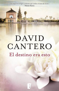 Title: El destino era esto, Author: David Cantero