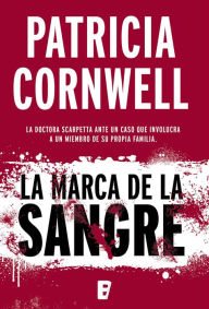 Title: La marca de la sangre (Doctora Kay Scarpetta 22), Author: Patricia Cornwell