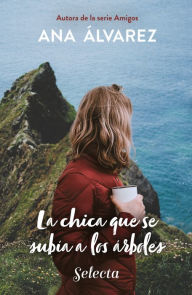 Title: La chica que se subía a los árboles, Author: Ana Álvarez