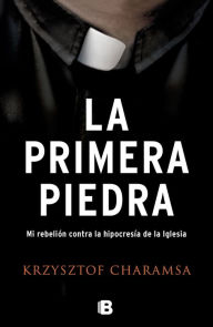 Title: La primera piedra, Author: Charamsa Krzysztof