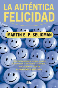 Title: La auténtica felicidad, Author: Martin E. P. Seligman