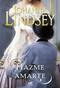 Title: Hazme amarte, Author: Johanna Lindsey