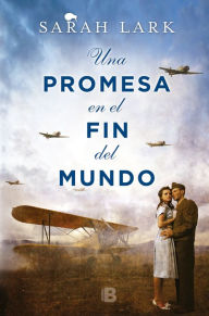 Title: Una promesa en el fin del mundo (Nube blanca 4), Author: Sarah Lark