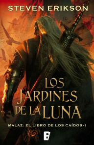 Title: Los jardines de la Luna (Malaz: El Libro de los Caídos 1), Author: Steven Erikson