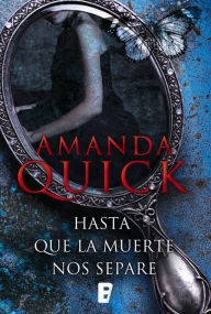 Title: Hasta que la muerte nos separe, Author: Amanda Quick