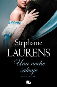 Title: Una noche salvaje (Los Cynster 8), Author: Stephanie Laurens