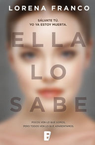 Title: Ella lo sabe, Author: Lorena Franco