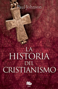 Title: La historia del cristianismo, Author: Paul Johnson