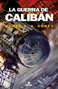 Title: La guerra de Calibán (The Expanse 2), Author: James S. A. Corey