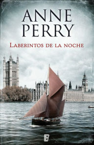 Title: Laberintos de la noche (Detective William Monk 21), Author: Anne Perry