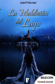 Title: La maldición del lago, Author: Lissette