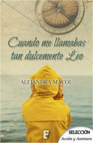 Title: Cuando me llamabas dulcemente Leo, Author: Jason Julian