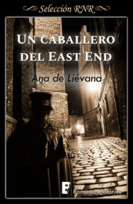 Title: Un caballero de East End, Author: Friends