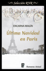 Title: Última Navidad en París, Author: Encarna Magín
