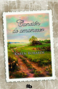 Title: Cancion de amanecer, Author: Karen Robards