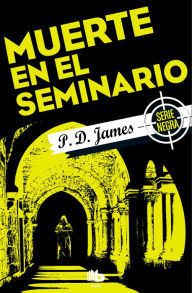 Title: Muerte en el seminario, Author: P. D. James