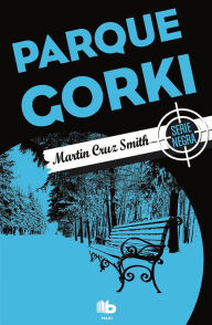 Title: Parque Gorki, Author: Martin Cruz Smith