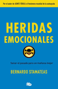 Title: Heridas emocionales / Emotional Wounds, Author: Bernardo Stamateas