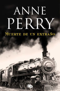 Title: Muerte de un extraño (Detective William Monk 13), Author: Anne Perry