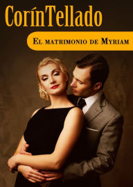 Title: El matrimonio de Myriam, Author: Corín Tellado