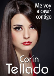 Title: Me voy a casar contigo, Author: Corín Tellado