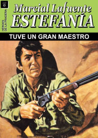 Title: Tuve un gran maestro, Author: Marcial Lafuente Estefanía