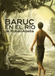 Title: Baruc en el río, Author: Rubén Abella