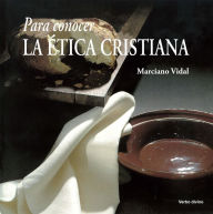 Title: Para conocer la ética cristiana, Author: Marciano Vidal García