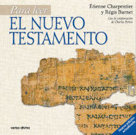 Title: Para leer el Nuevo Testamento, Author: Etienne Charpentier