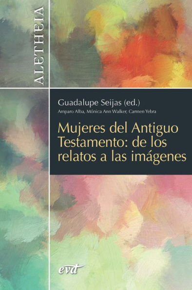 Mujeres del Antiguo Testamento: De los relatos a las imágenes