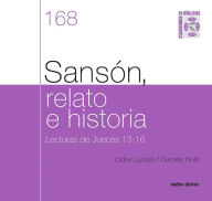 Title: Sansón, relato e historia. Lecturas de Jueces 13-16: Cuaderno Bíblico 168, Author: Didier Luciani