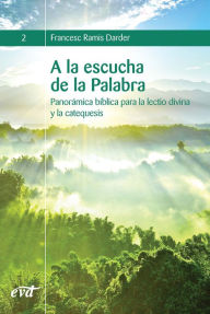 Title: A la escucha de la Palabra: Panorámica bíblica para la lectio divina y la catequesis, Author: Francesc Ramis Darder