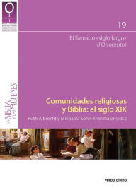 Title: Comunidades religiosas y Biblia: el siglo XIX, Author: Ruth Albrecht