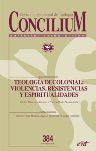 Title: Teología decolonial: violencias, resistencias y espiritualidades: Concilium 384, Author: Thierry-Marie Courau