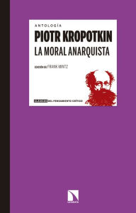 Title: La moral anarquista, Author: Piotr Kropotkin