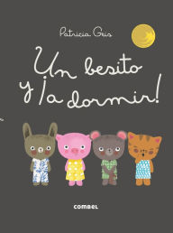 Title: Un besito y ï¿½a dormir!, Author: Patricia Geis