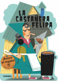 Title: La castanera Felipa, Author: Bel Olid
