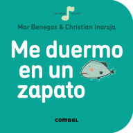 Title: Me duermo en un zapato, Author: Mar Benegas