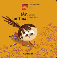 Title: ï¿½Ay, mi Tina!, Author: Bel Olid