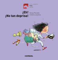 Title: ï¿½Eh, no tan deprisa!, Author: Teresa Porcella