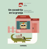 Title: Un cocodrilo en la granja, Author: Susanna Isern