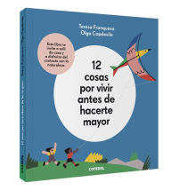 Title: 12 cosas por vivir antes de hacerte mayor, Author: Teresa Franquesa