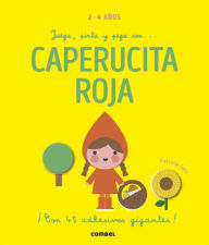 Title: Juega, pinta y pega con... Caperucita Roja, Author: Patricia Geis