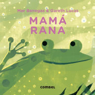 Title: Mamï¿½ rana, Author: Mar Benegas
