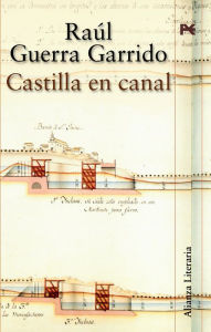 Title: Castilla en canal, Author: Raúl Guerra Garrido