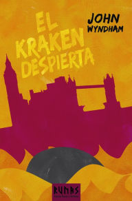 Title: El Kraken despierta, Author: John Wyndham