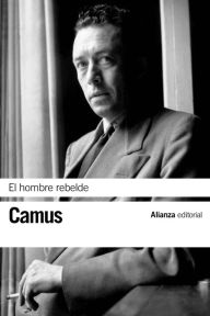 Title: El hombre rebelde, Author: Albert Camus